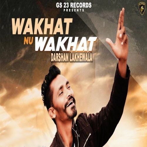 Wakhat Nu Wakhat Darshan Lakhewala