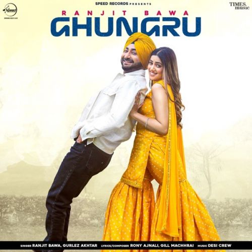 Ghungru Ranjit Bawa, Gurlej Akhtar