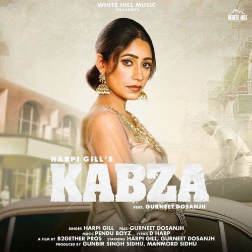Kabza Harpi Gill, Gurneet Dosanjh