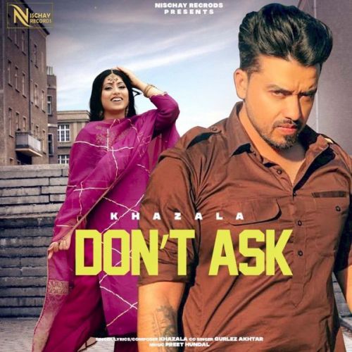 Dont Ask Gurlej Akhtar, Khazala
