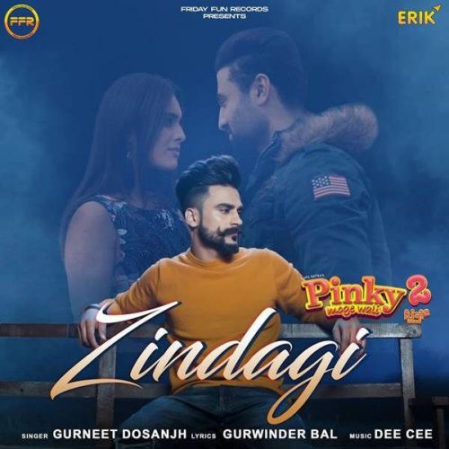 Zindagi Gurneet Dosanjh