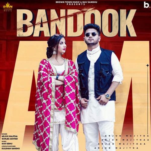 Bandook Gurlez Akhtar, Arjun Majitha