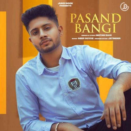 Pasand Bangi Watan Sahi