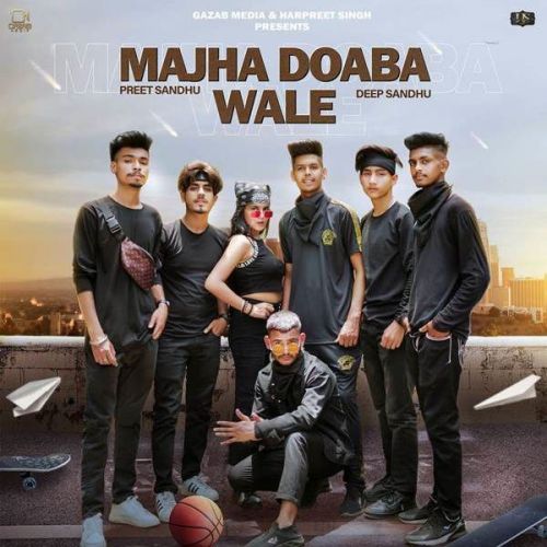 Majha Doaba Wale Preet Sandhu, Deep Sandhu