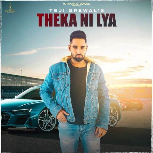 Theka Ni Lya Manpreet Kaur, Teji Grewal