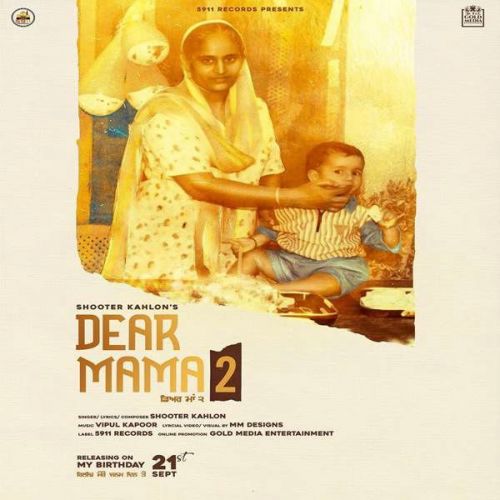 Dear Mama 2 Shooter Kahlon
