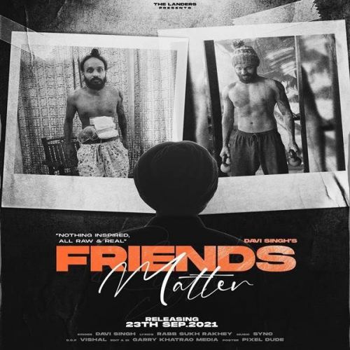 Friends Matter Davi Singh