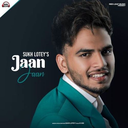 Jaan Jaan Sukh Lotey