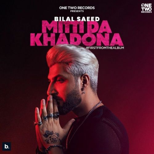 Mitti Da Khadona Bilal Saeed