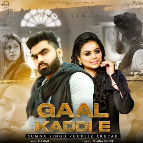 Gaal Kaddi E Gurlez Akhtar, Sumna Singh