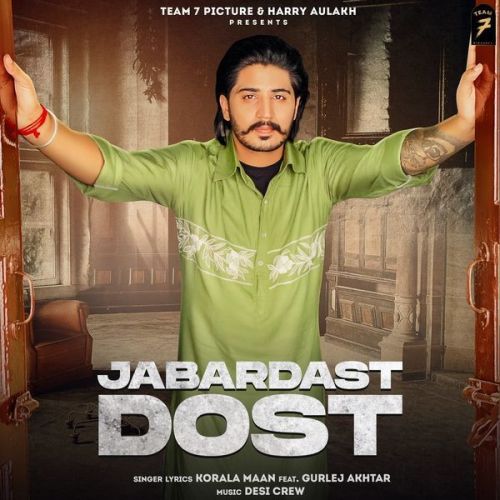 Jabardast Dost Gurlej Akhtar, Korala Maan