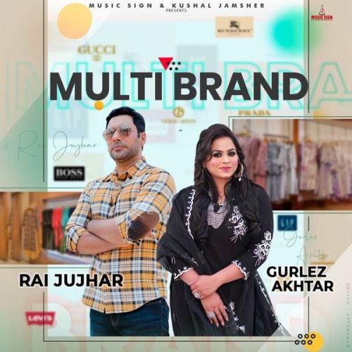 Multi Brand Rai Jujhar, Gurlez Akhtar