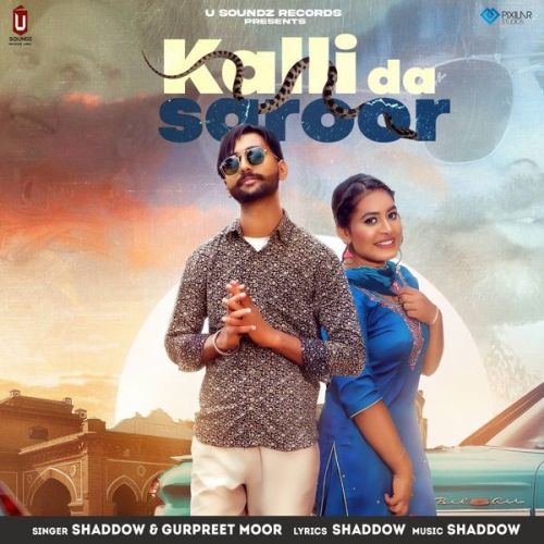 Kalli Da Saroor Shaddow, Gurpreet Moor