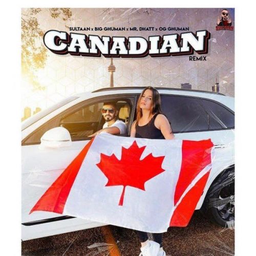 Canadian Remix Sultaan, Big Ghuman