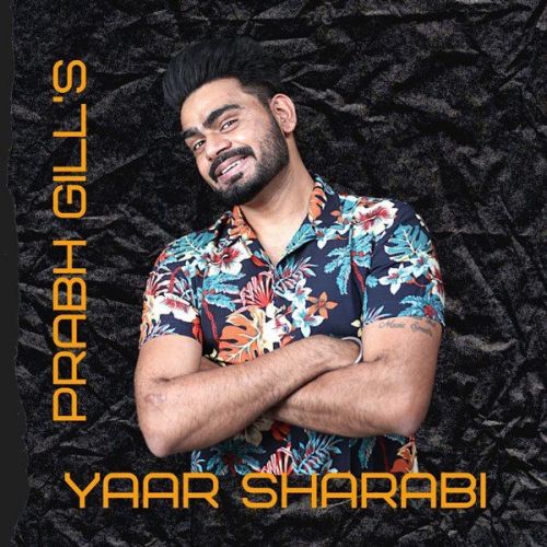 Yaar Sharabi Prabh Gill