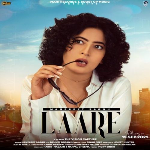 Laare Bannet Dosanjh, Manpreet Saggu