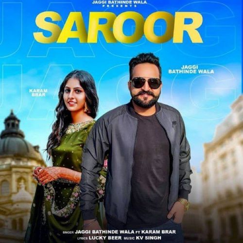 Saroor Jaggi Bathinde Wala, Karam Brar