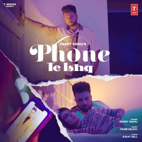 Phone Te Ishq Parry Sidhu