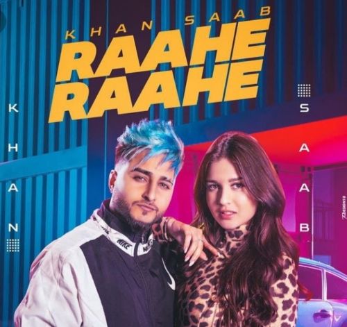 Raahe Raahe Khan Saab