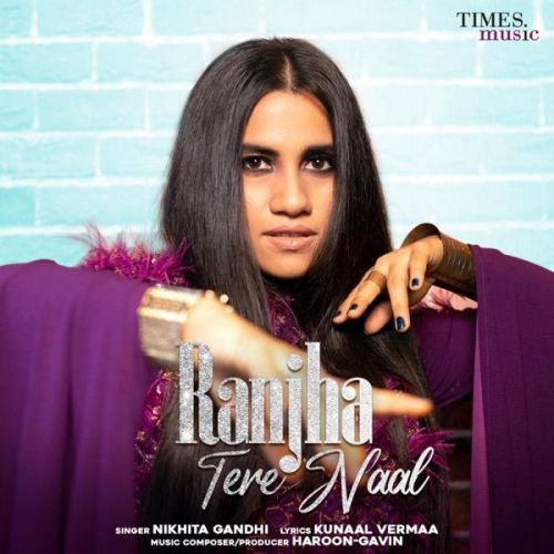 Ranjha Tere Naal Nikhita Gandhi