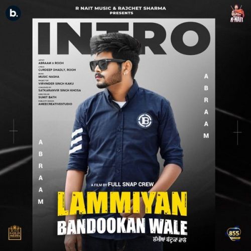 Lammiyan Bandookan Wale Rooh, Abraam