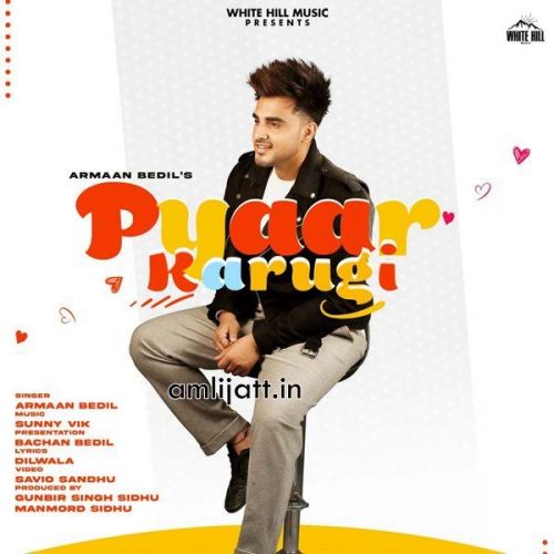 Pyaar Karugi Armaan Bedil