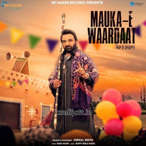 Mauka - E Waardaat Nirmal Sidhu