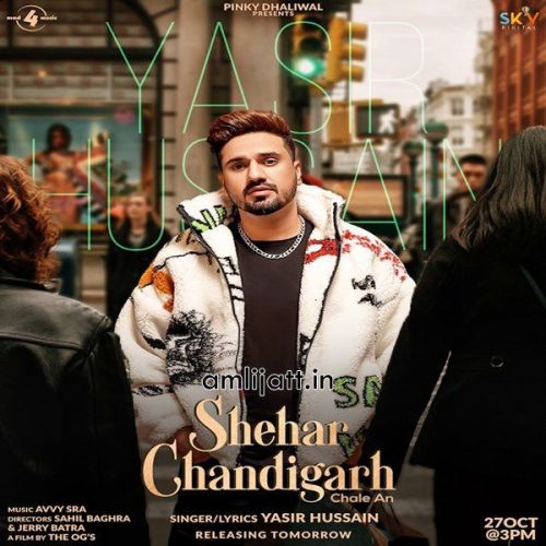 Shehar Chandigarh Chale An Yasir Hussain