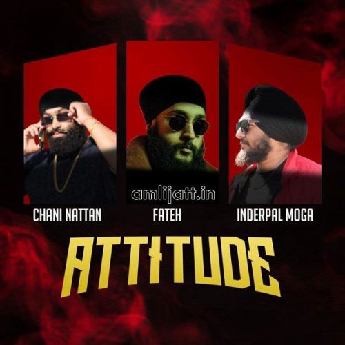 Attitude Fateh, Inderpal Moga