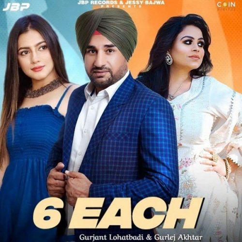 6 Each Gurlez Akhtar, Gurjant Lohatbaddi