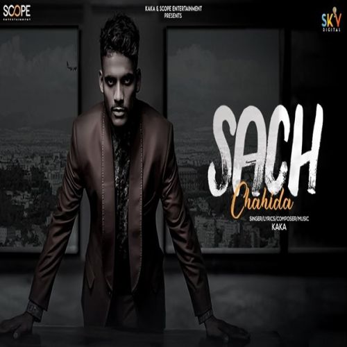 Sach Chahida Kaka