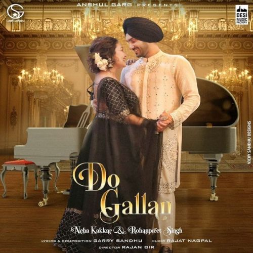 Do Gallan Neha Kakkar, Rohanpreet Singh