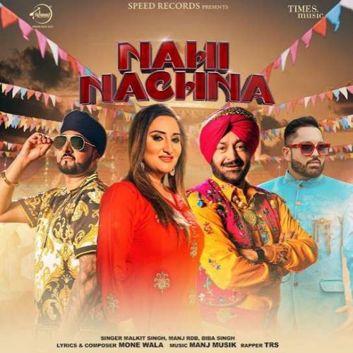 Nahi Nachna Malkit Singh