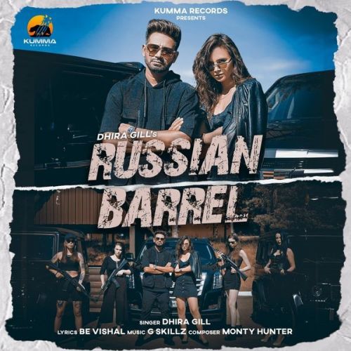 Russian Barrel Dhira Gill