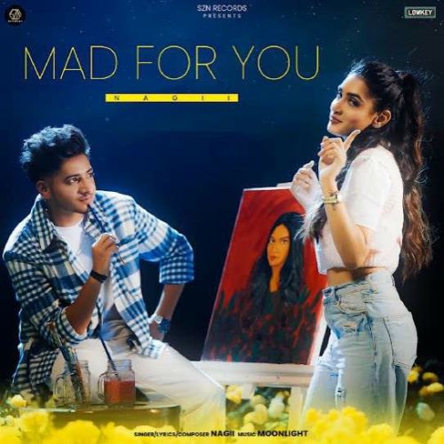 Mad For You Nagii