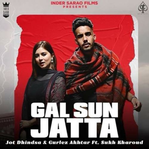 Gall Sun Jatta Gurlez Akhtar, Jot Dhindsa