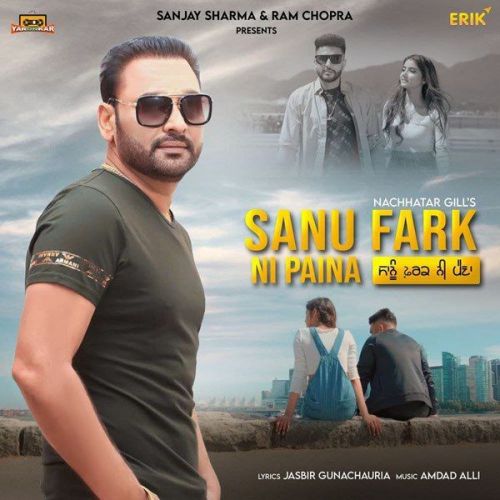 Sanu Farak Ni Paina Nachhatar Gill