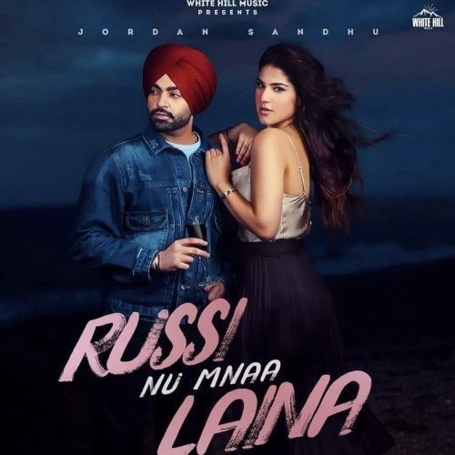Russi Nu Mnaa Laina Jordan Sandhu