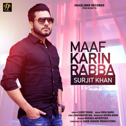 Maaf Karin Rabba Surjit Khan