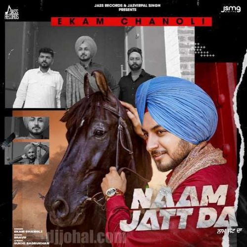 Naam Jatt Da Ekam Chanoli
