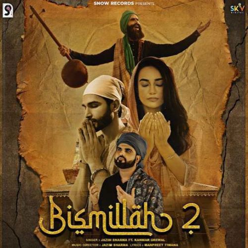 Bismillah 2 Kanwar Grewal, Jazim Sharma