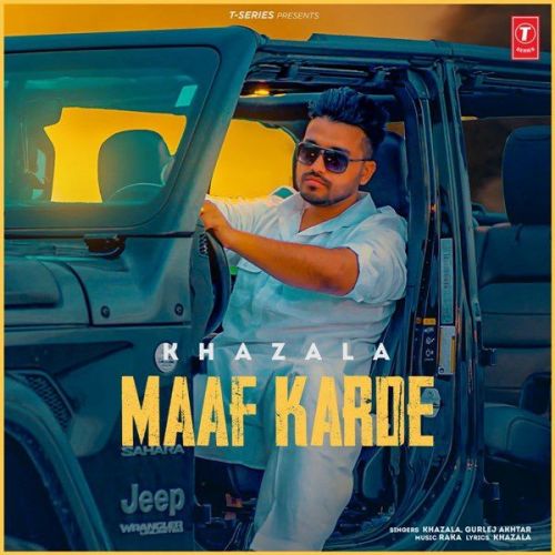 Maaf Karde Gurlej Akhtar, Khazala
