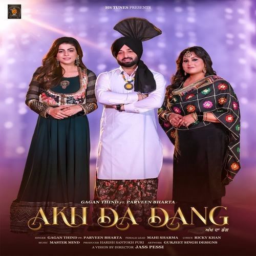 Akh Da Dang Parveen Bharta, Gagan Thind