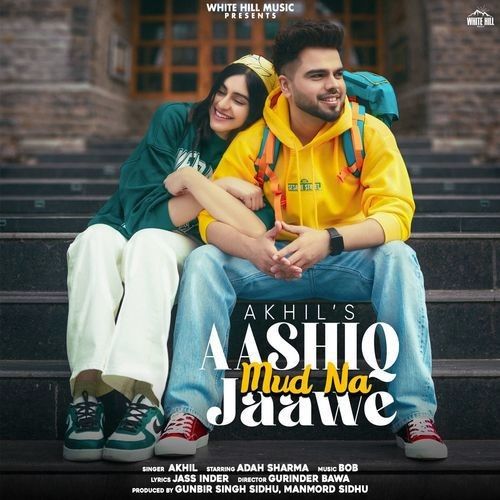 Aashiq Mud Na Jaawe Akhil