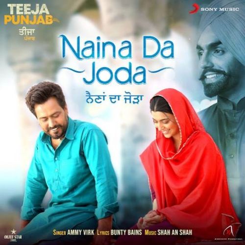 Naina Da Joda Ammy Virk