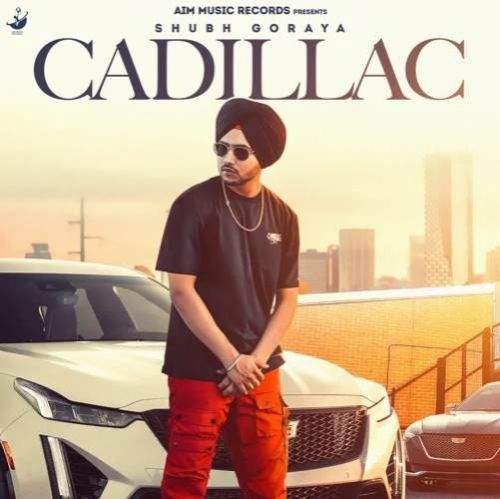 Cadillac Shubh Goraya