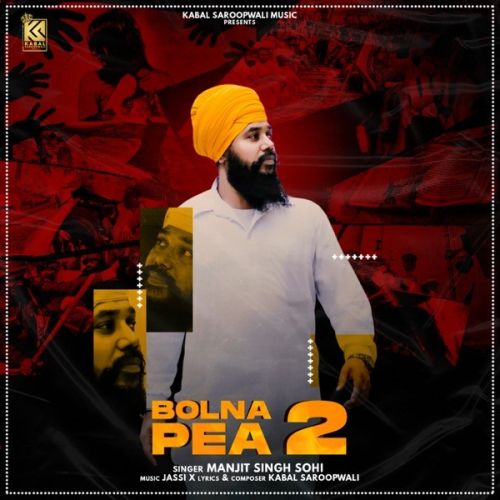 Bolna Pea 2 Manjit Singh Sohi