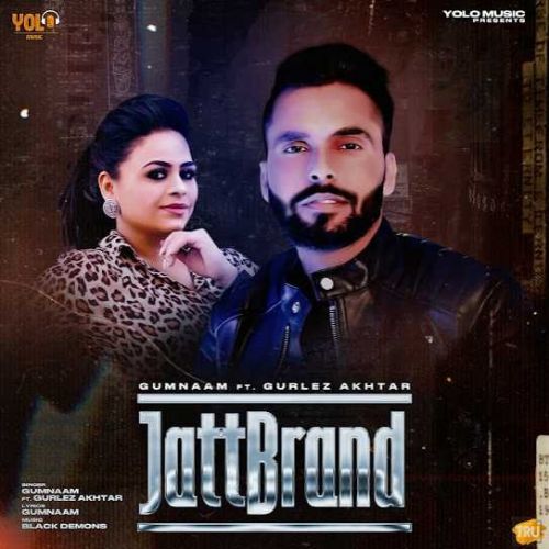 Jatt Brand Gumnaam, Gurlej Akhtar