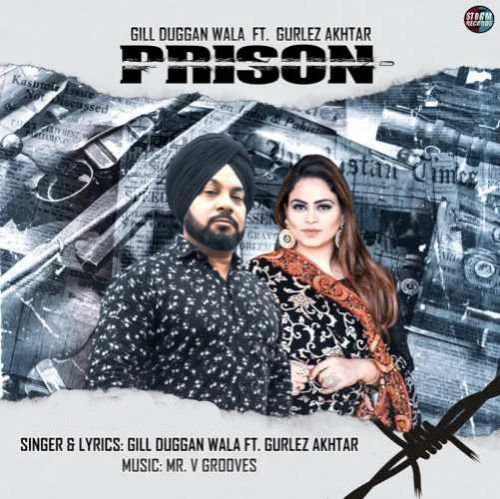 Prison Gill Dugganwala, Gurlez Akhtar