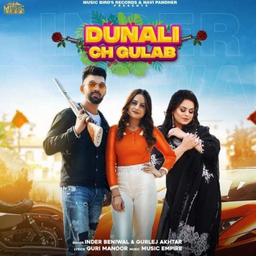 Dunali Ch Gulab Inder Beniwal, Gurlej Akhtar
